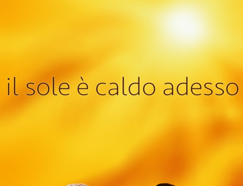 Il sole è caldo adesso